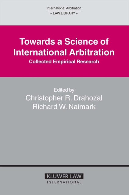 Towards a Science of International Arbitration: Collected Empirical Research : Collected Empirical Research, PDF eBook
