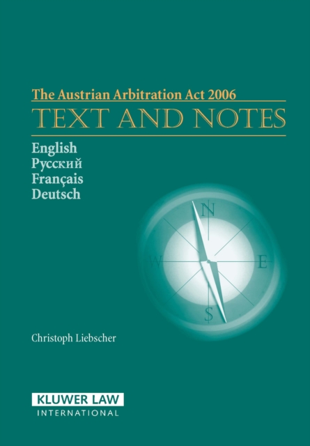 The Austrian Arbitration Act 2006: Text and Notes : Text and Notes, PDF eBook