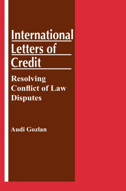 International Letters of Credit: Resolving Conflict of Law Disputes : Resolving Conflict of Law Disputes, PDF eBook
