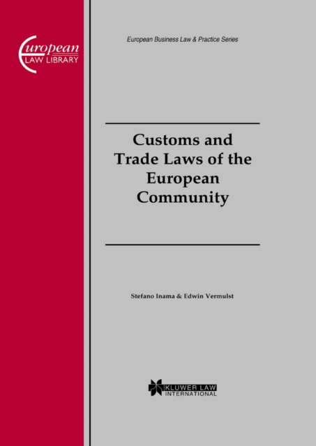 Customs and Trade Laws of the European Community : Customs and Trade Laws of the European Community, PDF eBook