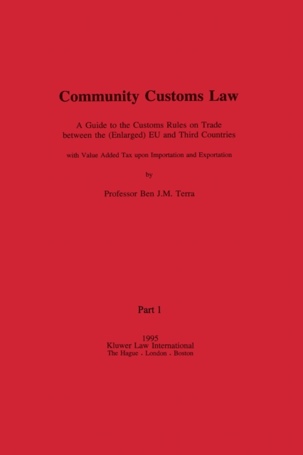 Community Customs Law : A Guide to the Customs Rules on Trade between the (Enlarged) EU and Third Countries, PDF eBook
