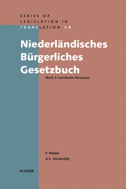 Niederlandishes Burgerliches Gesetzbuch : Buch 2 Juristiche Personen, PDF eBook