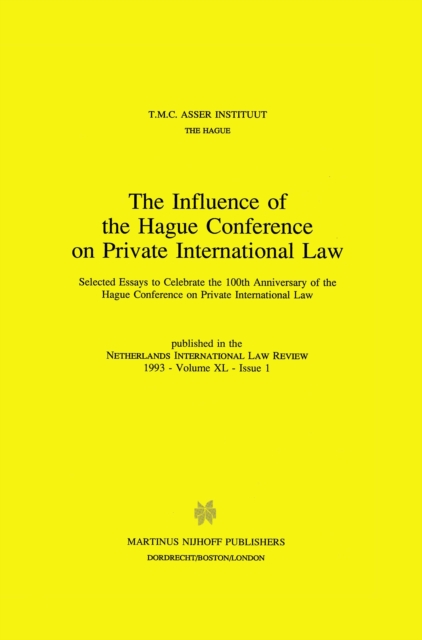 The Influence of the Hague Conference on Private International Law : Selected Essays to Celebrate the 100th Anniversary of the Hague Conference on Private International Law, PDF eBook