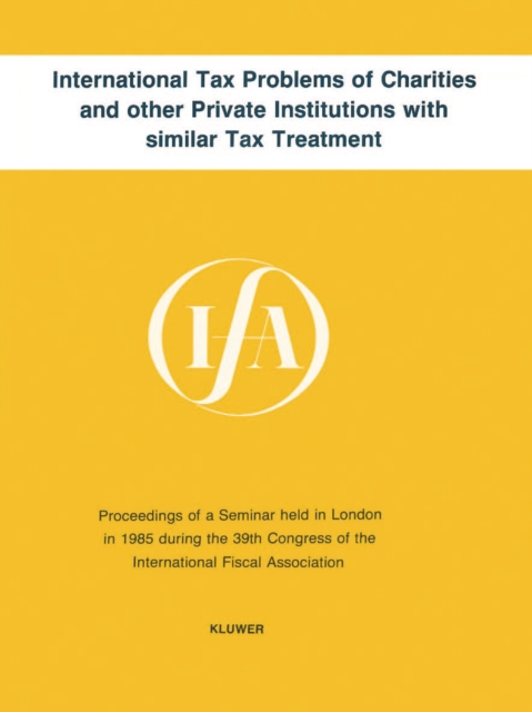 International Tax Problems of Charities and other Private Institutions with similar Tax Treatment, PDF eBook