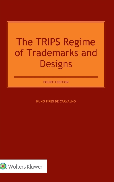 The TRIPS Regime of Trademarks and Designs, Hardback Book