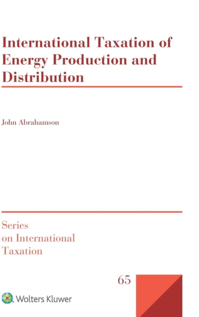 International Taxation of Energy Production and Distribution, Hardback Book
