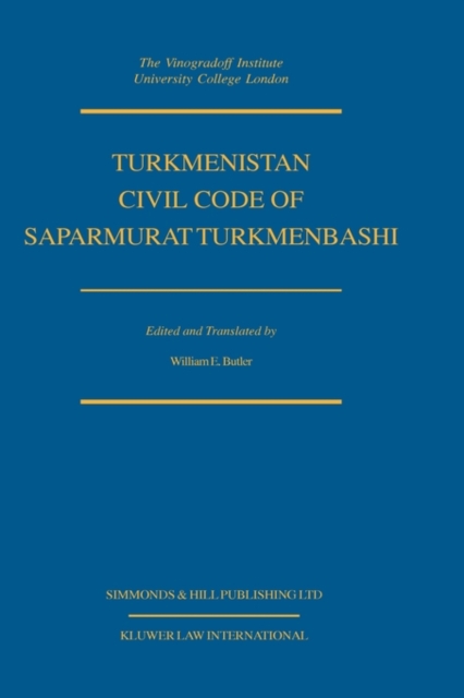 Turkmenistan Civil Code of Saparmurat Turkmenbashi, Hardback Book