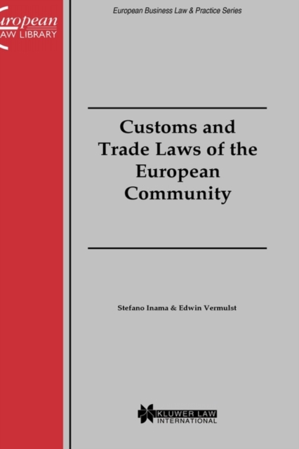 Customs and Trade Laws of the European Community : Customs and Trade Laws of the European Community, Hardback Book