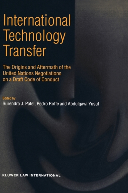International Technology Transfer : The Origins and Aftermath of the United Nations Negotiataions on a Draft Code of Conduct, Hardback Book