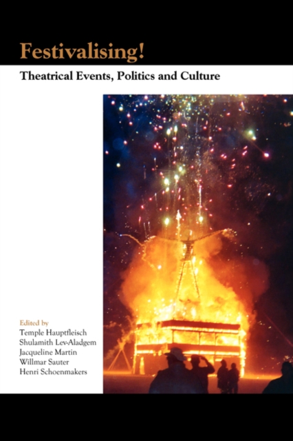 Festivalising! : Theatrical Events, Politics and Culture, Paperback / softback Book
