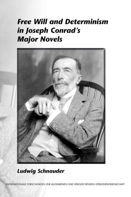 Free Will and Determinism in Joseph Conrad's Major Novels, Paperback / softback Book