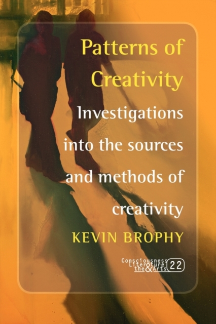 Patterns of Creativity : Investigations into the sources and methods of creativity, Paperback / softback Book