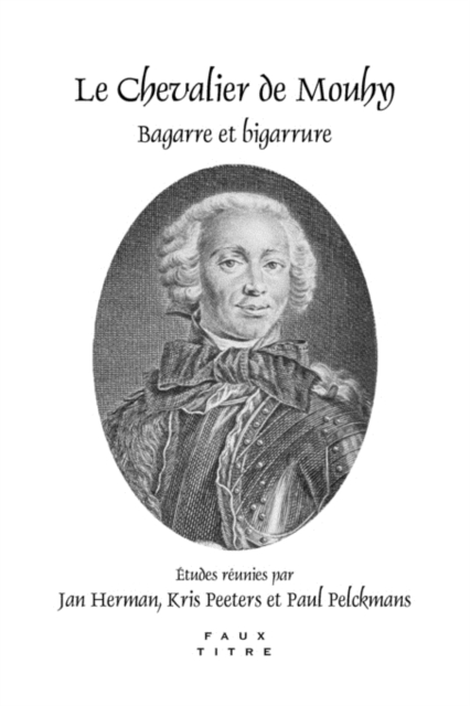Le Chevalier de Mouhy : Bagarre et bigarrure, Paperback / softback Book