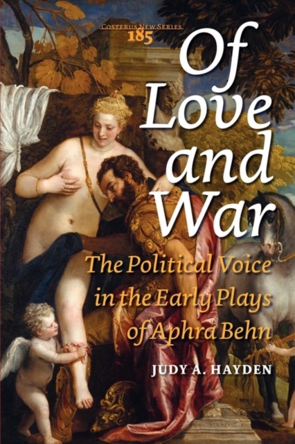 Of Love and War : The Political Voice in the Early Plays of Aphra Behn, Paperback / softback Book