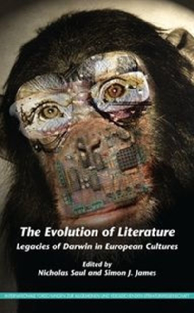 The Evolution of Literature : Legacies of Darwin in European Cultures, Hardback Book