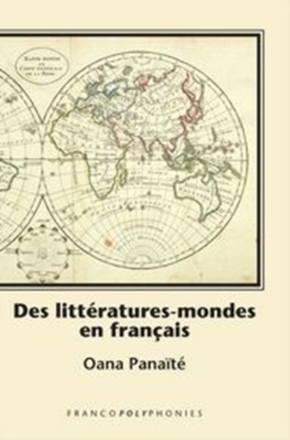 Des litteratures-mondes en francais : Ecritures singulieres, poetiques transfrontalieres dans la prose contemporaine, Paperback / softback Book