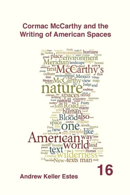 Cormac McCarthy and the Writing of American Spaces, Paperback / softback Book