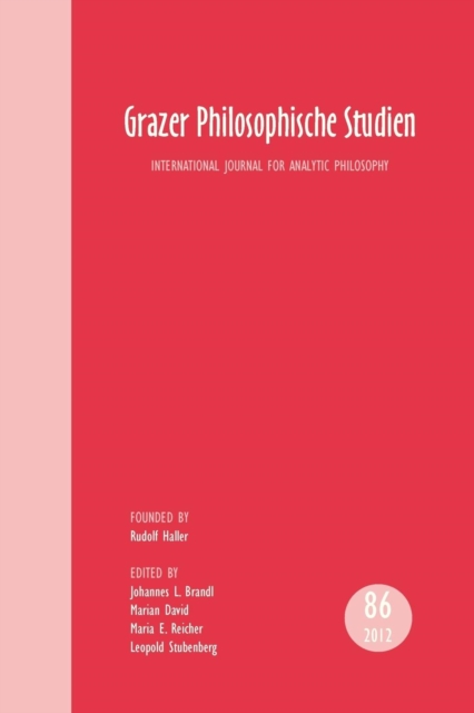 Grazer Philosophische Studien, Vol. 86 - 2012 : Internationale Zeitschrift fur Analytische Philosophie, Paperback / softback Book