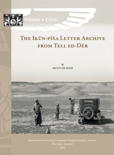 The Ikun-pisa Letter Archive from Tell ed-Der : IPLA, PDF eBook