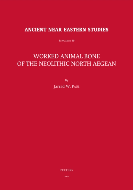 Worked Animal Bone of the Neolithic North Aegean, PDF eBook