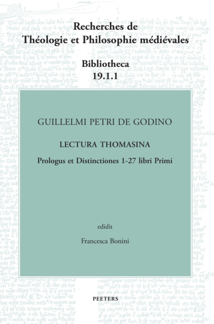 Guillelmi Petri de Godino Lectura Thomasina. Book I, Prologue and Distinctions 1-27, PDF eBook