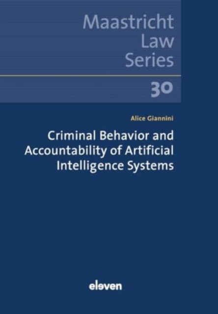 Criminal Behavior and Accountability of Artificial Intelligence Systems, Paperback / softback Book