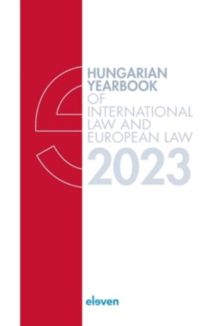 Hungarian Yearbook of International Law and European Law 2023, Hardback Book