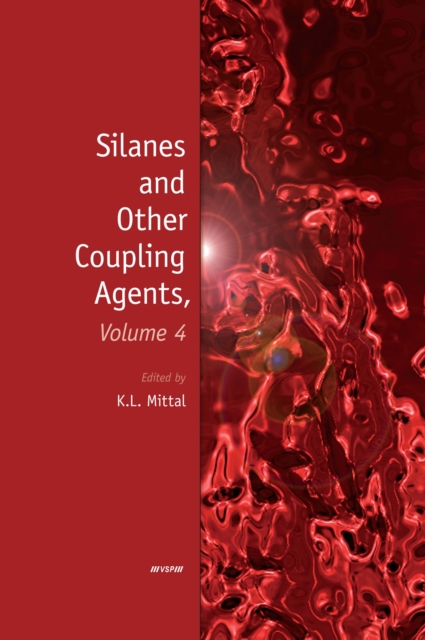 Silanes and Other Coupling Agents, Volume 4, PDF eBook