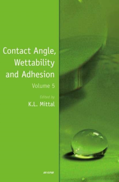 Contact Angle, Wettability and Adhesion, Volume 5, PDF eBook