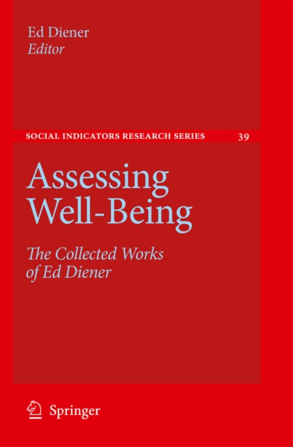 Assessing Well-Being : The Collected Works of Ed Diener, PDF eBook