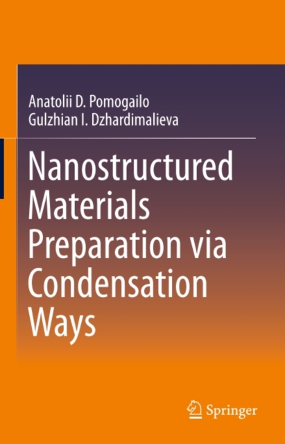 Nanostructured Materials Preparation via Condensation Ways, PDF eBook