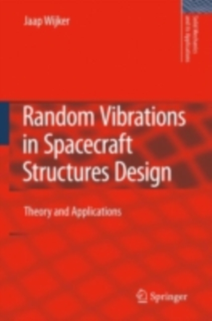 Random Vibrations in Spacecraft Structures Design : Theory and Applications, PDF eBook