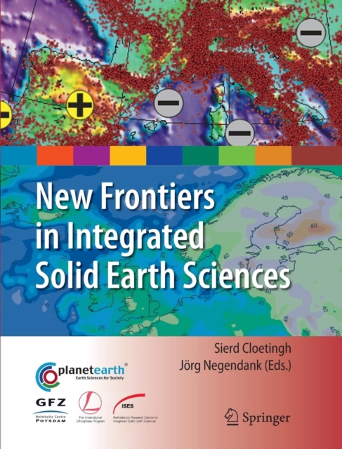 New Frontiers in Integrated Solid Earth Sciences, Hardback Book