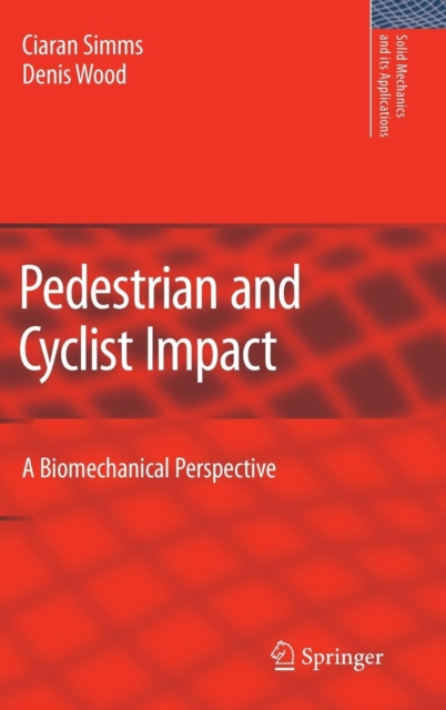 Pedestrian and Cyclist Impact : A Biomechanical Perspective, Hardback Book