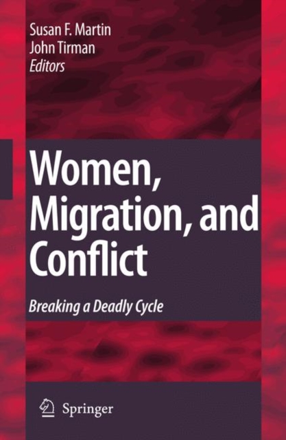 Women, Migration, and Conflict : Breaking a Deadly Cycle, Hardback Book