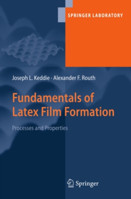 Fundamentals of Latex Film Formation : Processes and Properties, PDF eBook