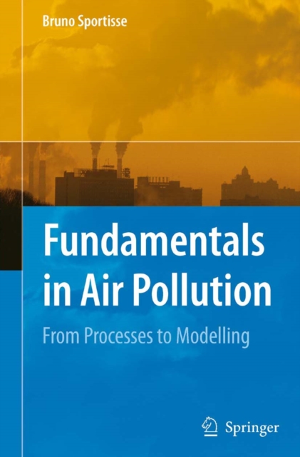 Fundamentals in Air Pollution : From Processes to Modelling, PDF eBook