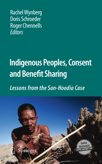 Indigenous Peoples, Consent and Benefit Sharing : Lessons from the San-Hoodia Case, PDF eBook