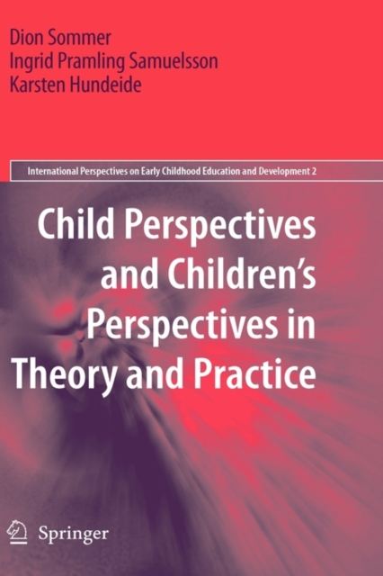 Child Perspectives and Children's Perspectives in Theory and Practice, Hardback Book