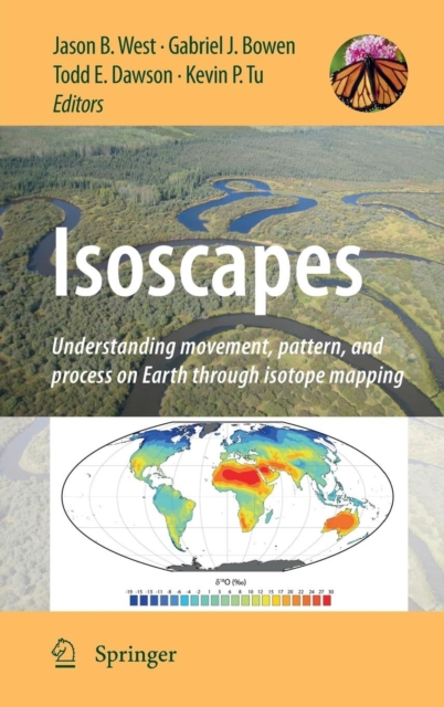 Isoscapes : Understanding movement, pattern, and process on Earth through isotope mapping, Hardback Book