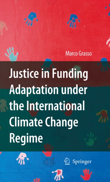 Justice in Funding Adaptation under the International Climate Change Regime, PDF eBook