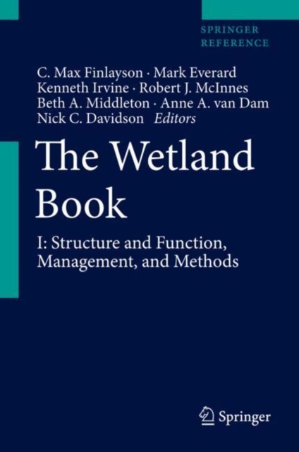 The Wetland Book : I: Structure and Function, Management, and Methods, Hardback Book