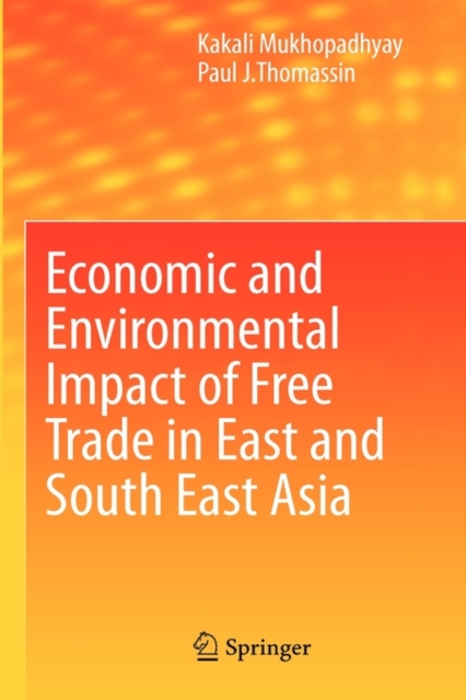 Economic and Environmental Impact of Free Trade in East and South East Asia, Hardback Book