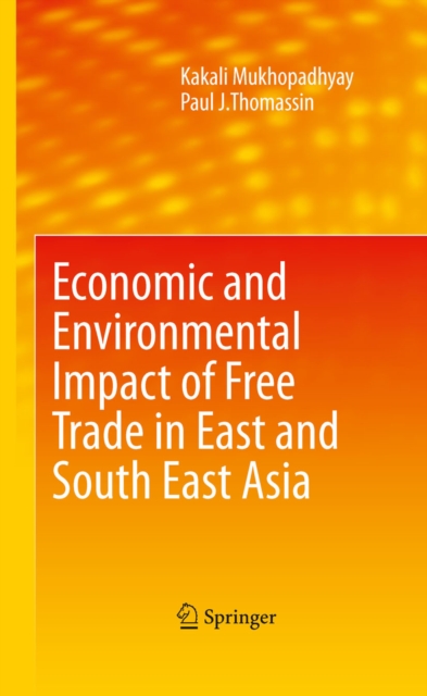 Economic and Environmental Impact of Free Trade in East and South East Asia, PDF eBook