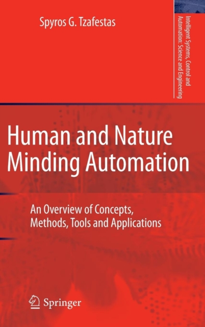 Human and Nature Minding Automation : An Overview of Concepts, Methods, Tools and Applications, Hardback Book