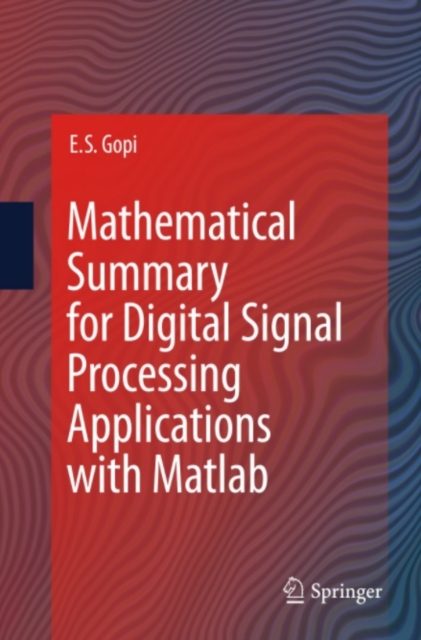 Mathematical Summary for Digital Signal Processing Applications with Matlab, PDF eBook