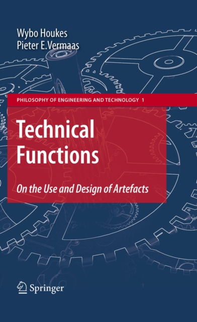 Technical Functions : On the Use and Design of Artefacts, PDF eBook