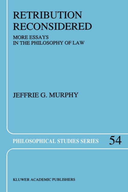 Retribution Reconsidered : More Essays in the Philosophy of Law, Paperback / softback Book