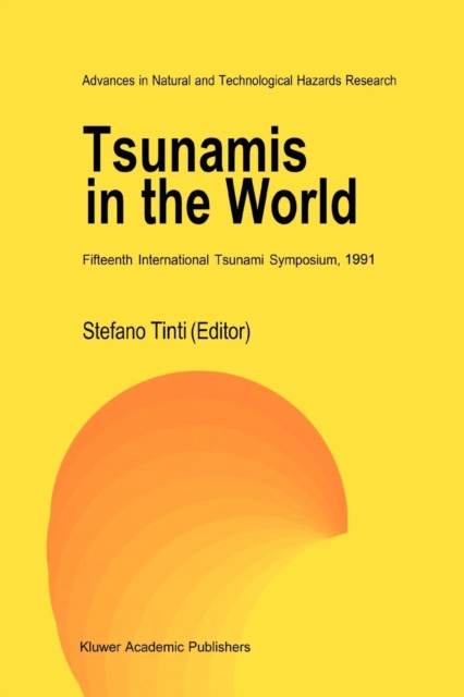 Tsunamis in the World : Fifteenth International Tsunami Symposium, 1991, Paperback / softback Book