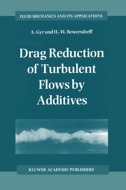 Drag Reduction of Turbulent Flows by Additives, Paperback / softback Book